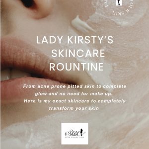 Lady Kirsty’s Skin Care Guide